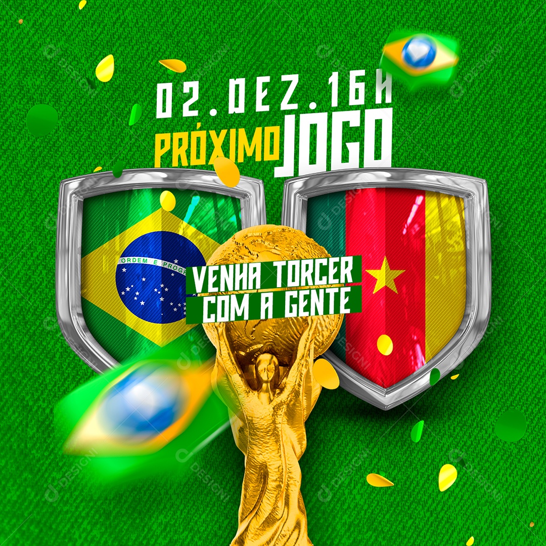 Próximo Jogo Venha Torcer com a Gente Brasil x Camarões Social Media PSD Editável