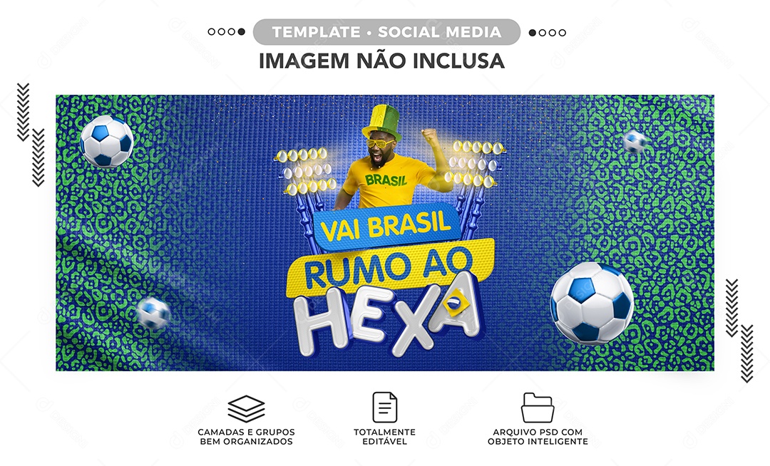 Banner Vai Brasil Rumo ao Hexa Copa do Mundo Futebol Social Media PSD Editável