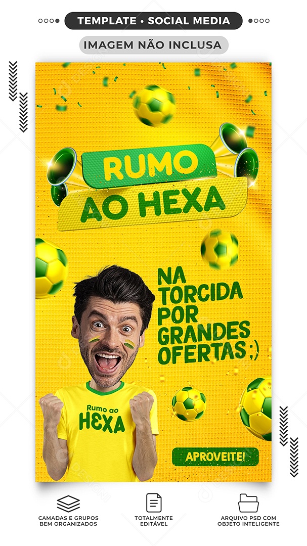 Story Rumo ao Hexa na Torcida por Grandes Ofertas Copa do Mundo Social Media PSD Editável