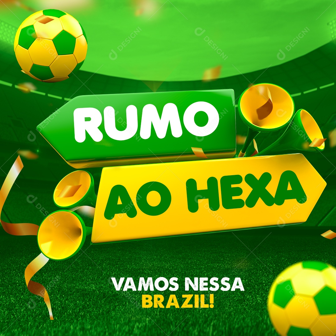 Rumo ao Hexa Vamos Nessa Brasil Social Media PSD Editável