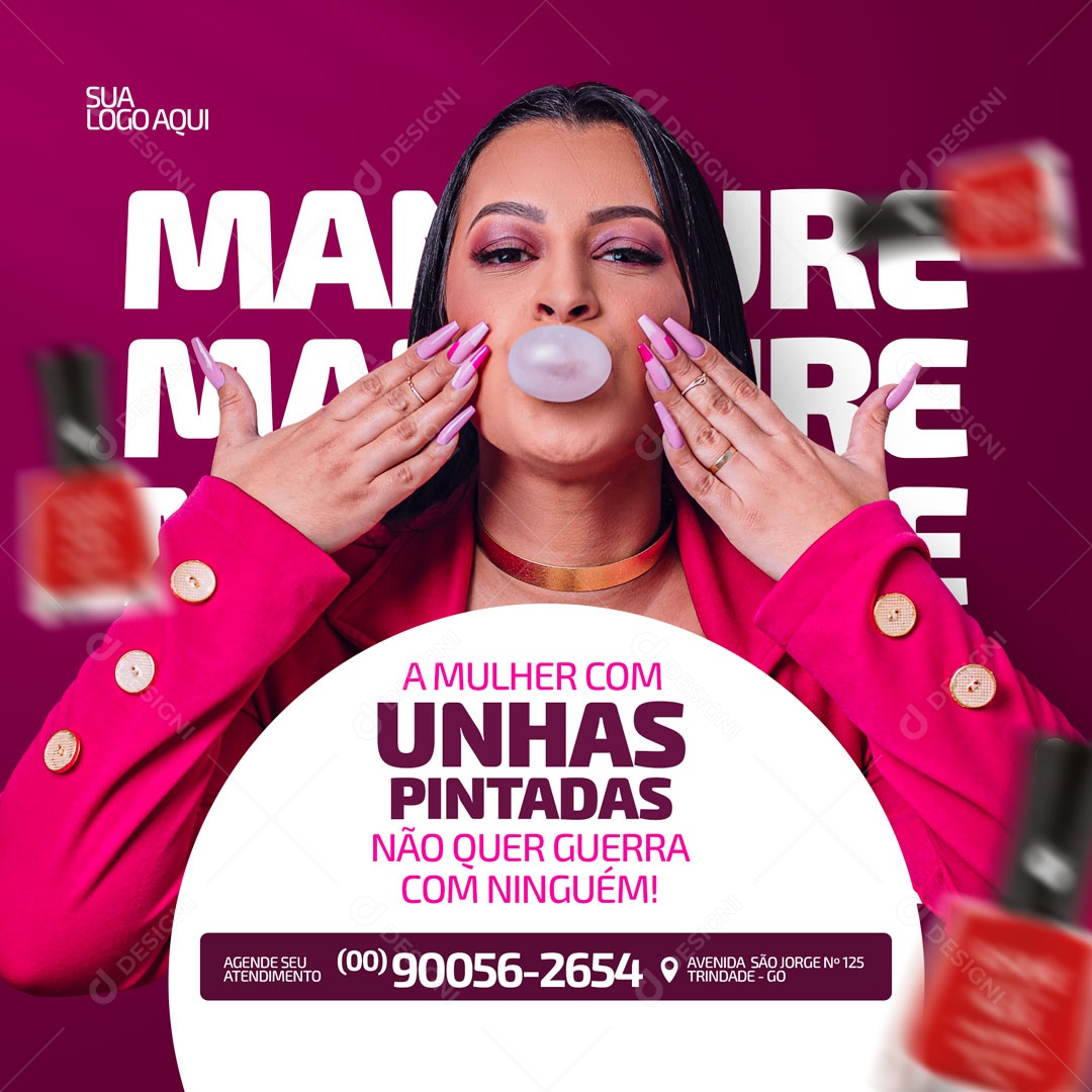 Mulher Com Unhas Pintadas Não Quer Guerra com Ninguém! Manicure Social Media PSD Editável