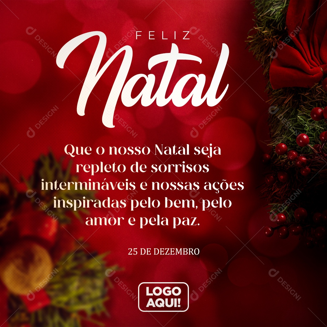 Que o Nosso Natal Seja Repleto de Sorrisos Intermináveis e Nossas Ações Inspiradas Pelo Bem Pelo Amor e Pela Paz Social Media PSD Editável