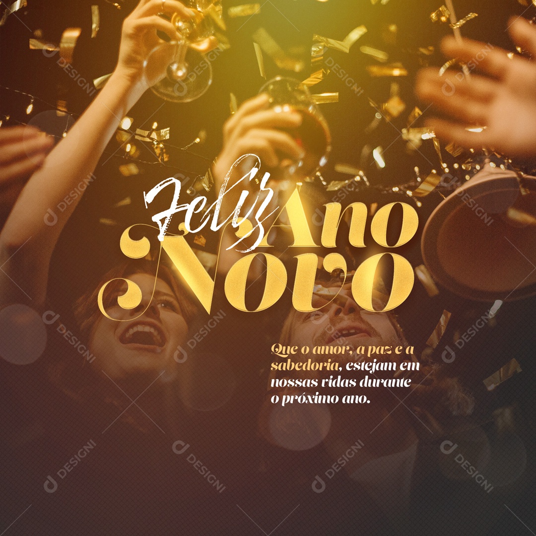 Feliz Ano Novo Que o Amor,a Paz e a Sabedoria, Esteja em Nossas Vidas Social Media PSD Editável