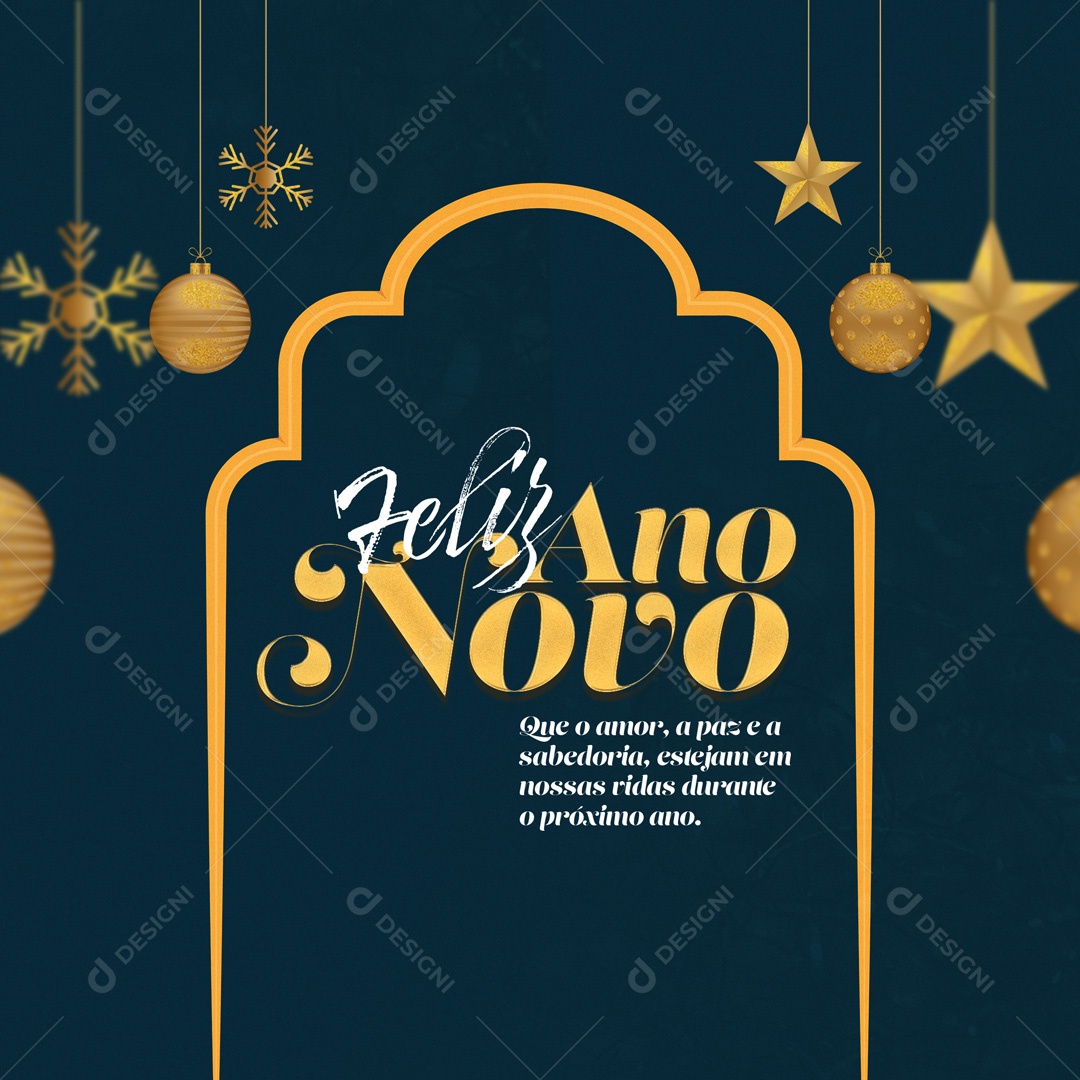 Feliz Ano Novo Que o Amor,a Paz e a Sabedoria, Esteja em Nossas Vidas Social Media PSD Editável