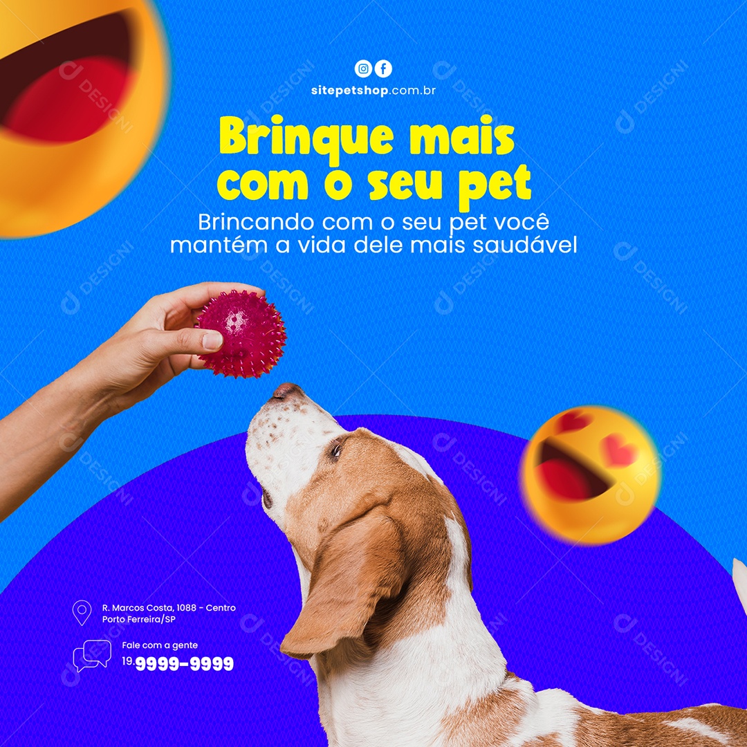 Brinque mais com o Seu Pet a Vida dele Mais Saudável Pet Shop Social Media PSD Editável