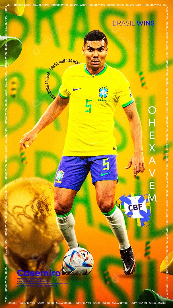 Flyer Jogador de Futebol Casemiro Rumo Ao Hexa Story Social Media PSD Editável