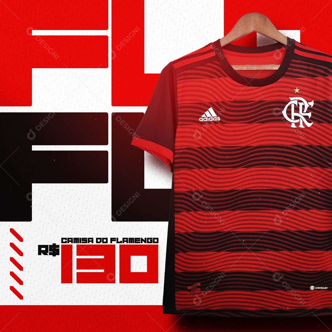 Camisa do Flamengo 130,00 Camisas de Times Social Media PSD Editável