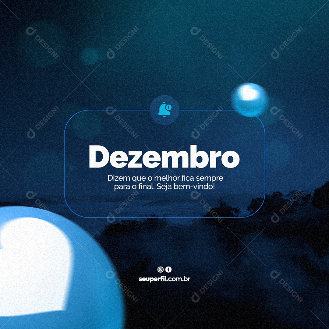 Dizem que o Melhor Fica Sempre para o Final Bem Vindo Dezembro Social Media PSD Editável