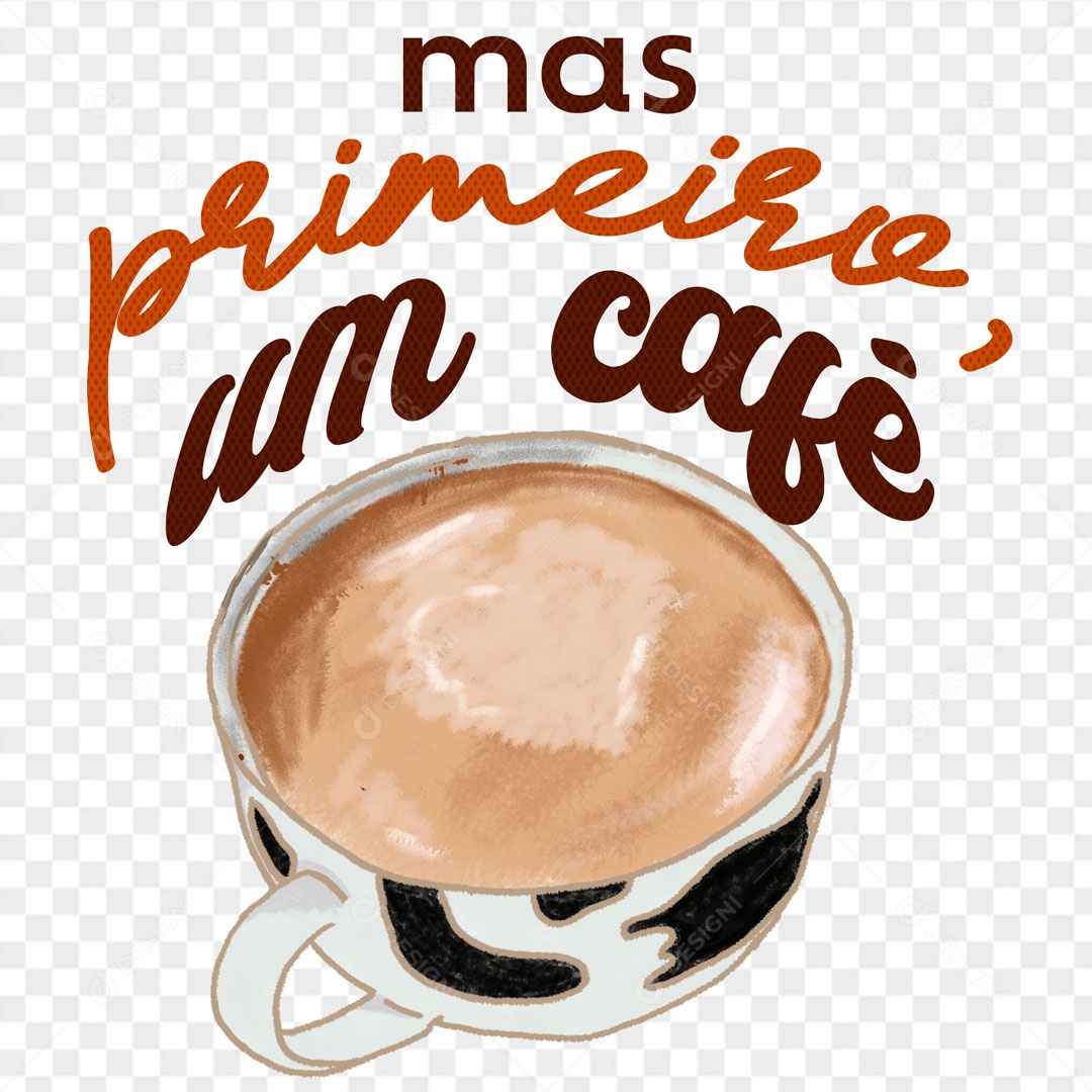 Lettering Mas Primeiro um Café EPS + PNG