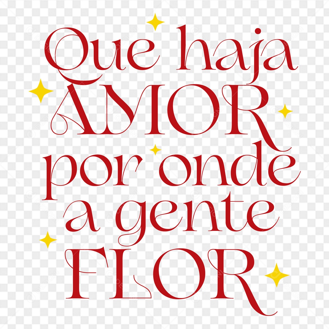 Lettering Que Haja Amor Por Onde a Gente Flor EPS + PNG