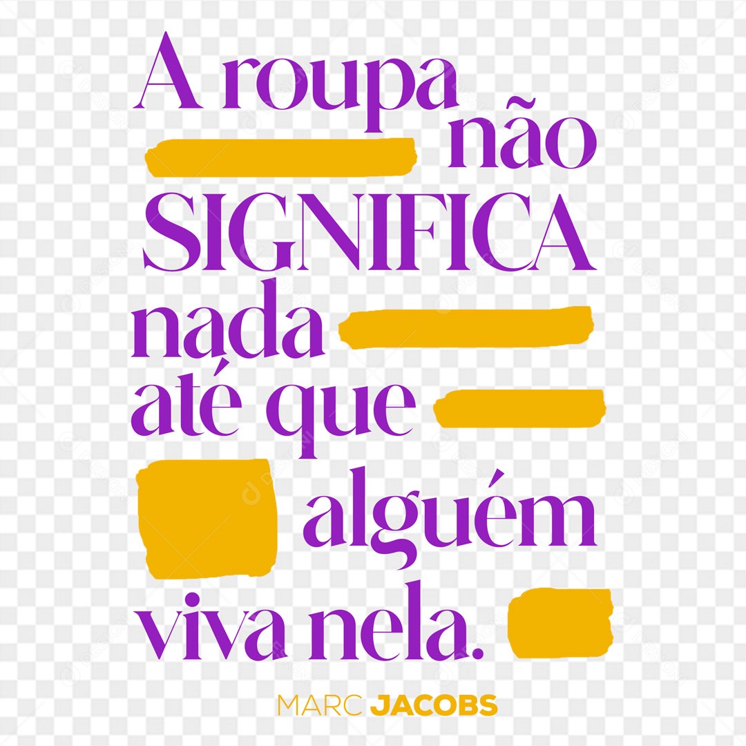 Lettering A Roupa Não Significa Nada Até que Alguém Viva Nela. EPS + PNG