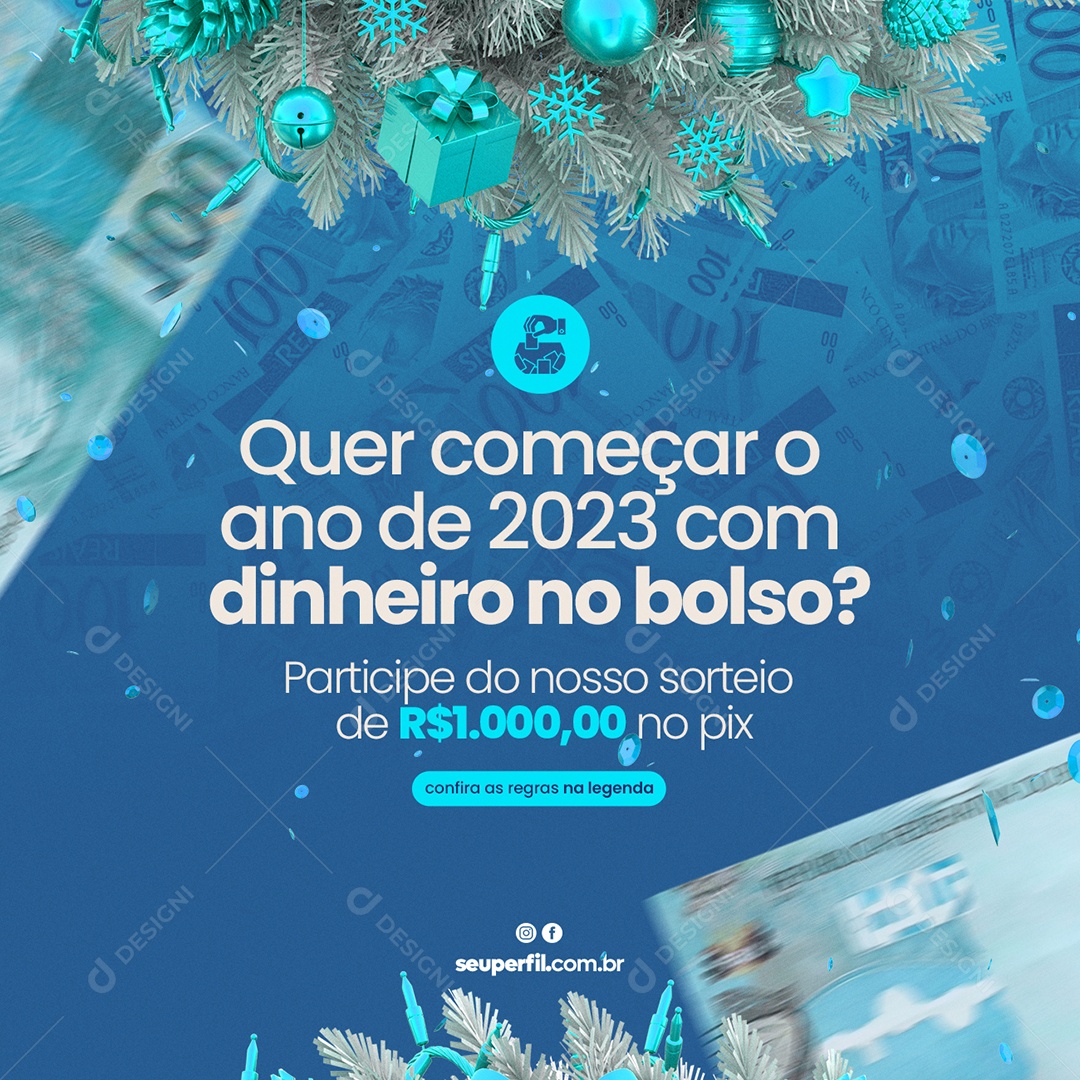 Quer Começa o Ano de 2023 com Dinheiro no Bolso Sorteio Ano Novo Social Media PSD Editável