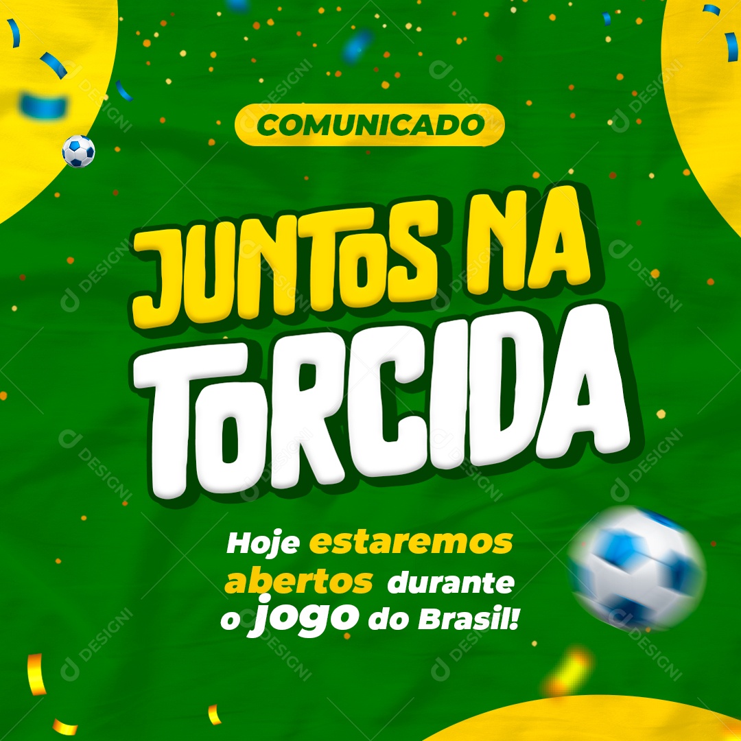 Comunicado Hoje Estaremos Abertos Durante o Jogo do Brasil Social Media PSD Editável