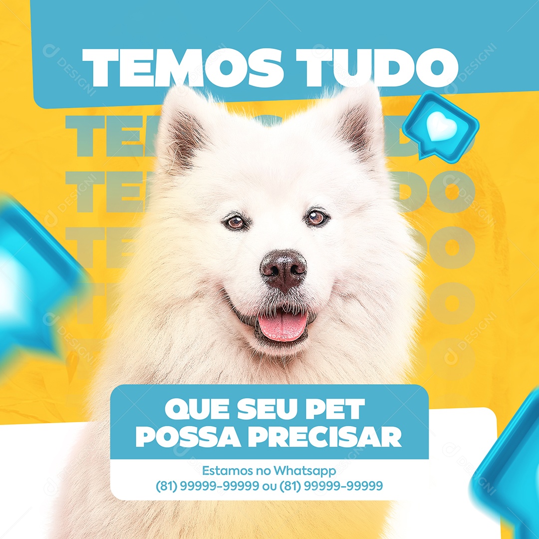 Temos Tudo que Seu Pet Possa Precisar Pet Shop Social Media PSD Editável