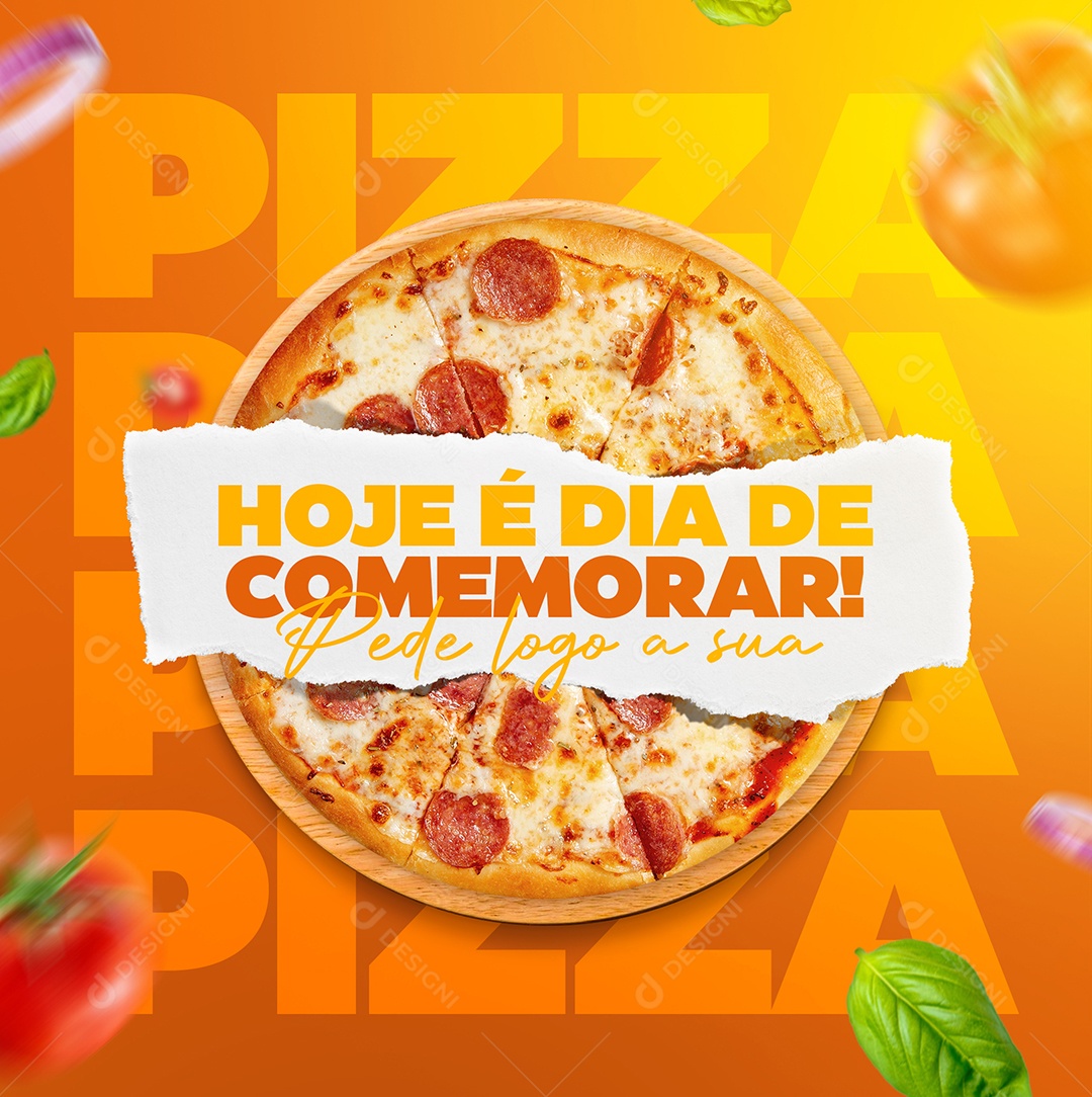 Pizzaria Hoje é Dia de Comemorar Pede Logo a Sua Pizza Social Media PSD Editável