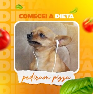 Comecei a Dieta Pediram Pizza Pizzaria Social Media PSD Editável