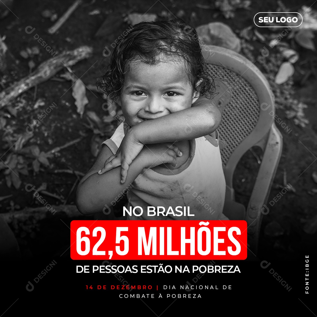 No Brasil 62,5 Milhões de Pessoas Estão na Pobreza 14 de Dezembro Dia Nacional de Combate à Pobreza Social Media PSD Editável