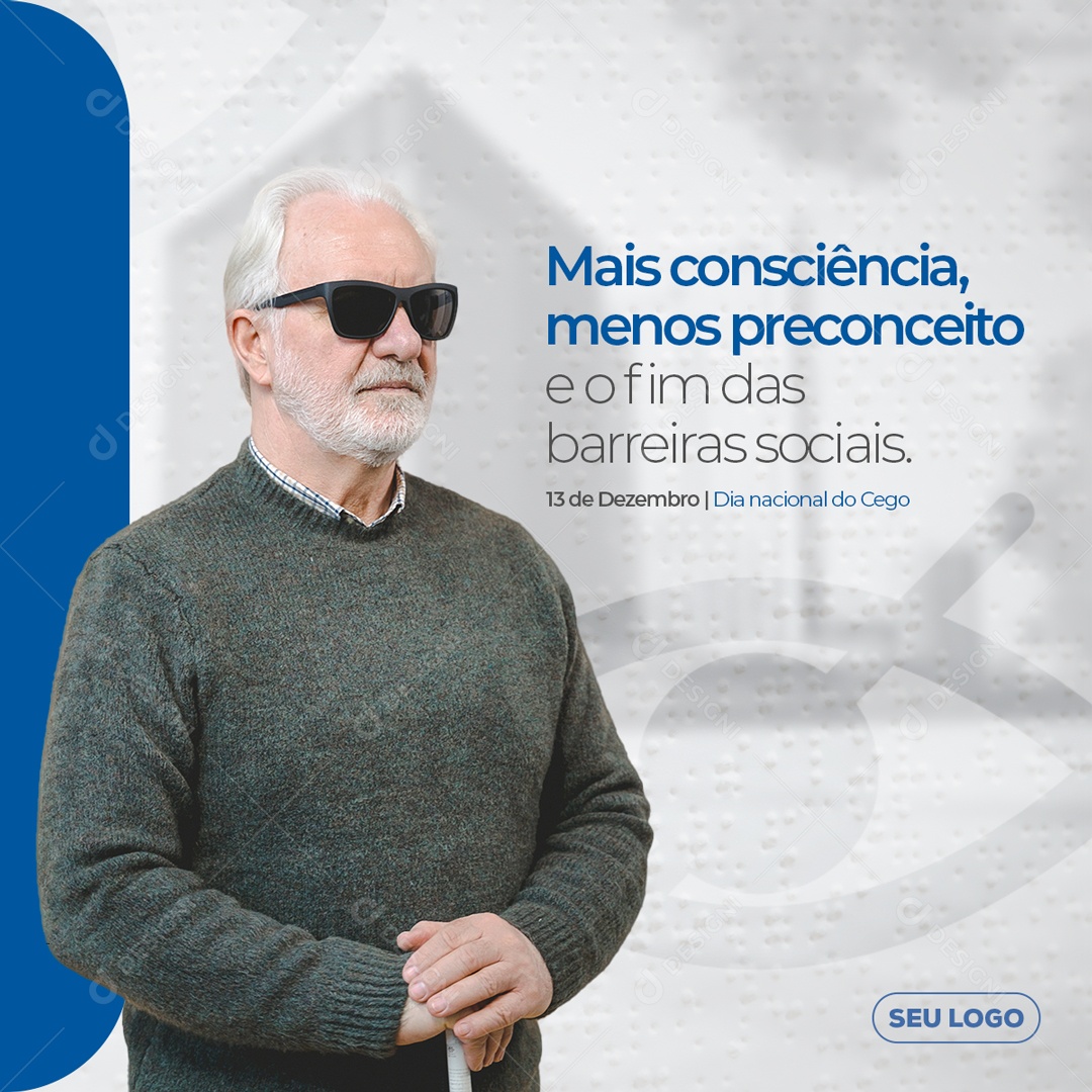 Mais Consciência Menos Preconceito e o Fim Das Barreiras Sociais 13 de Dezembro Dia Nacional do Cego Social Media PSD Editável