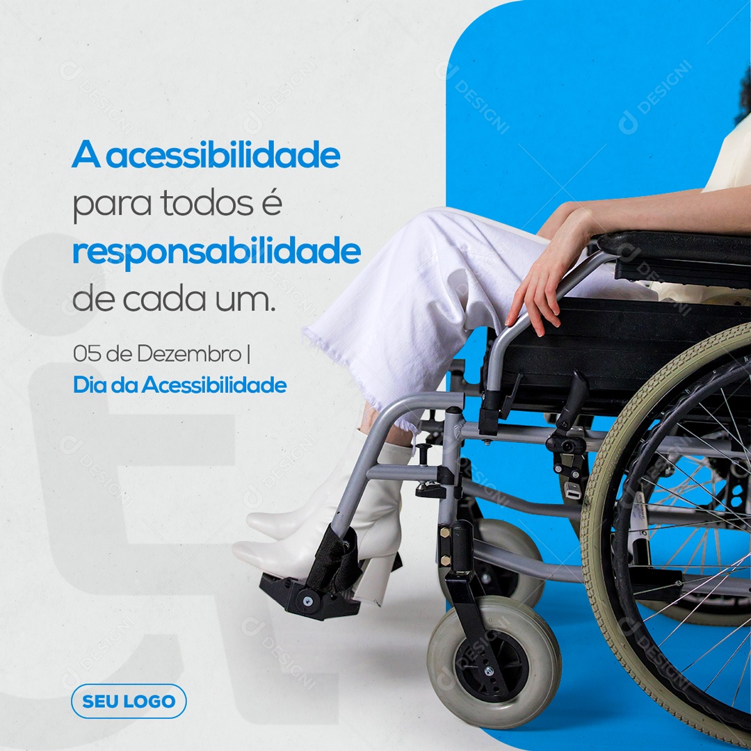 A Acessibilidade Para Todos é Responsabilidade de Cada Um 5 de Dezembro Dia da Acessibilidade Social Media PSD Editável