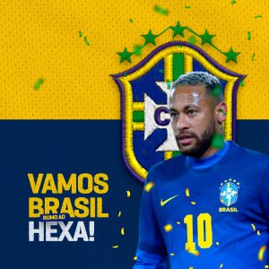 Vamos Brasil Rumo Ao Hexa Brasil x Croácia Copa do Mundo Neymar Social Media PSD Editável