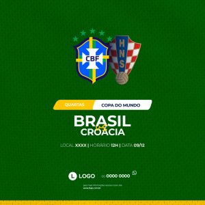 Brasil x Croácia Rumo ao Hexa Quartas de Final Copa do Mundo Social Media PSD Editável