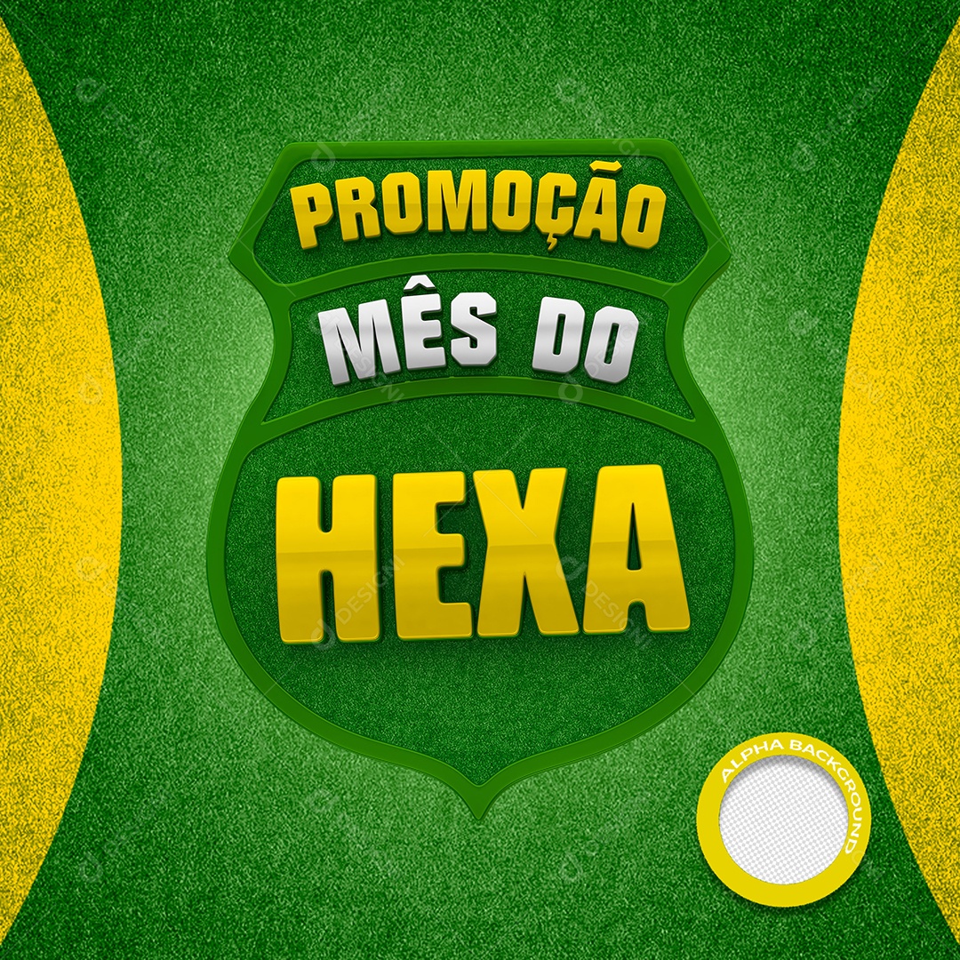 Promoção Mês do Hexa Selo 3D para Composição PSD