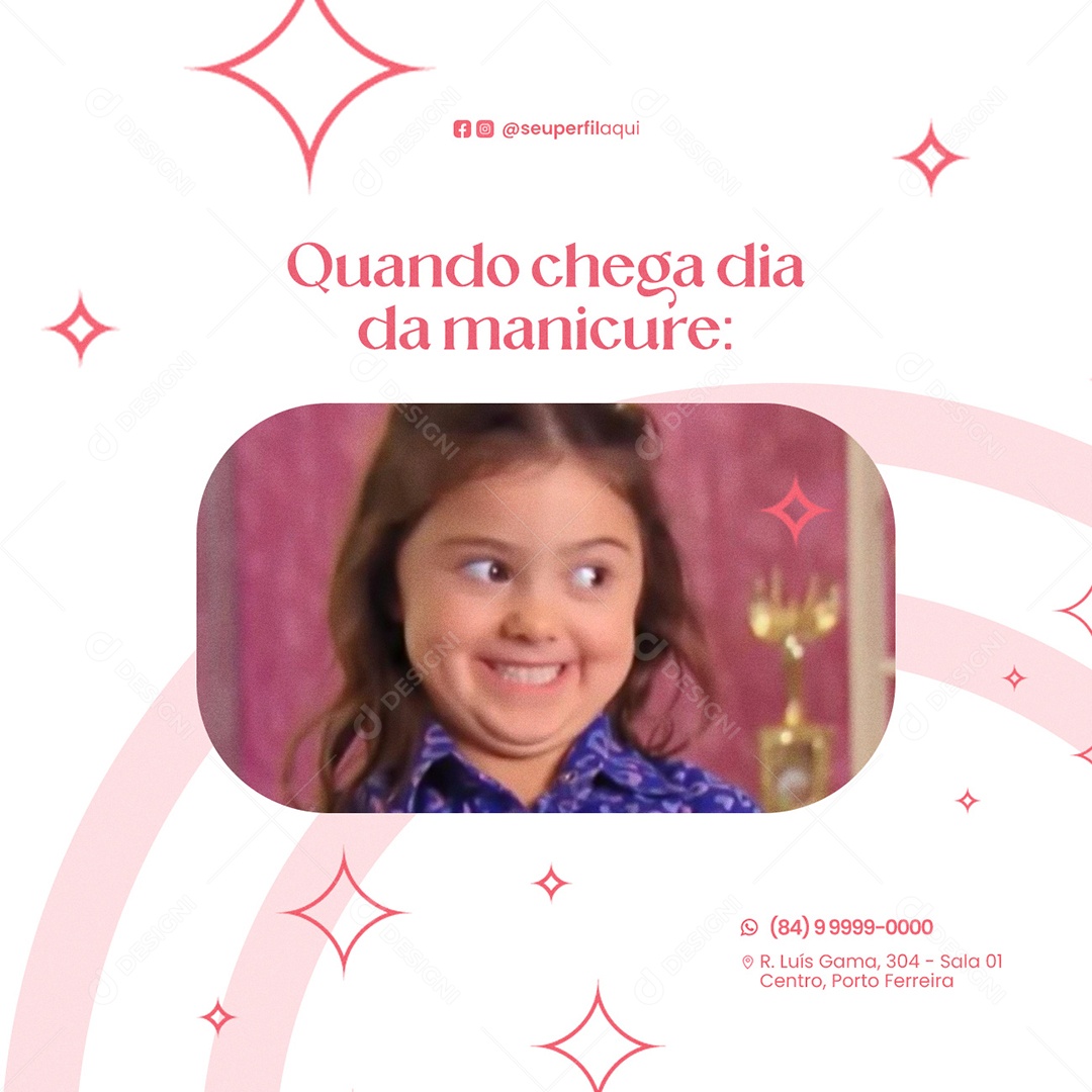 Quando Chega Dia da Manicure Social Media PSD Editável