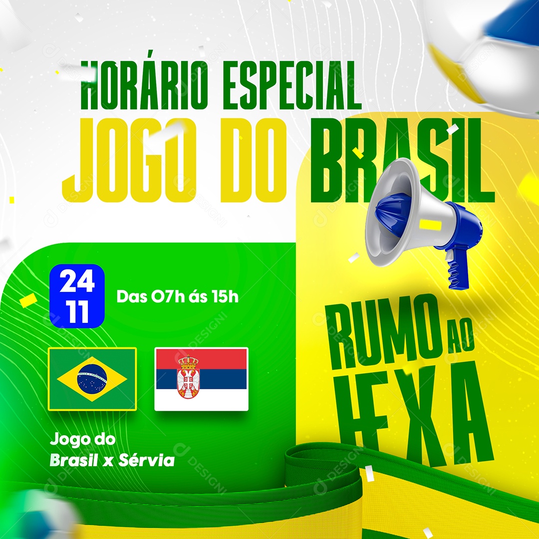 Horário Especial Jogo do Brasil Rumo ao Hexa Brasil x Sérvia Social Media PSD Editável