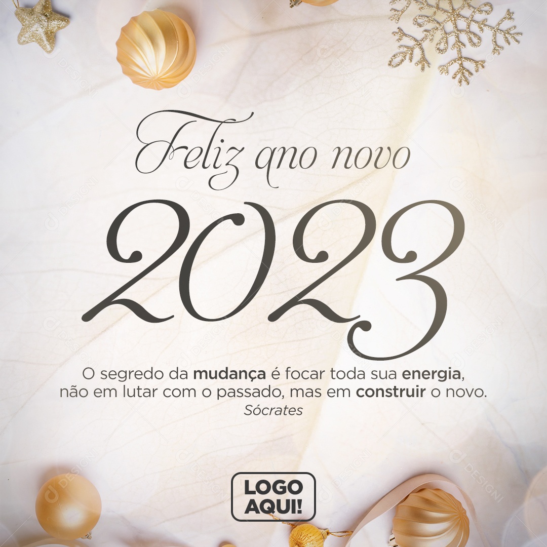 Feliz Ano Novo O Segredo da Mudança é Focar Toda Sua Energia Não em Lutar Com o Passado Mas Em Construir o Novo Sócrates Social Media PSD Editável