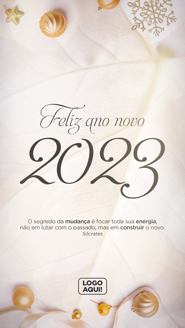Story Feliz Ano Novo O Segredo da Mudança é Focar Toda Sua Energia Não em Lutar Com o Passado Mas Em Construir o Novo Sócrates Social Media PSD Editável