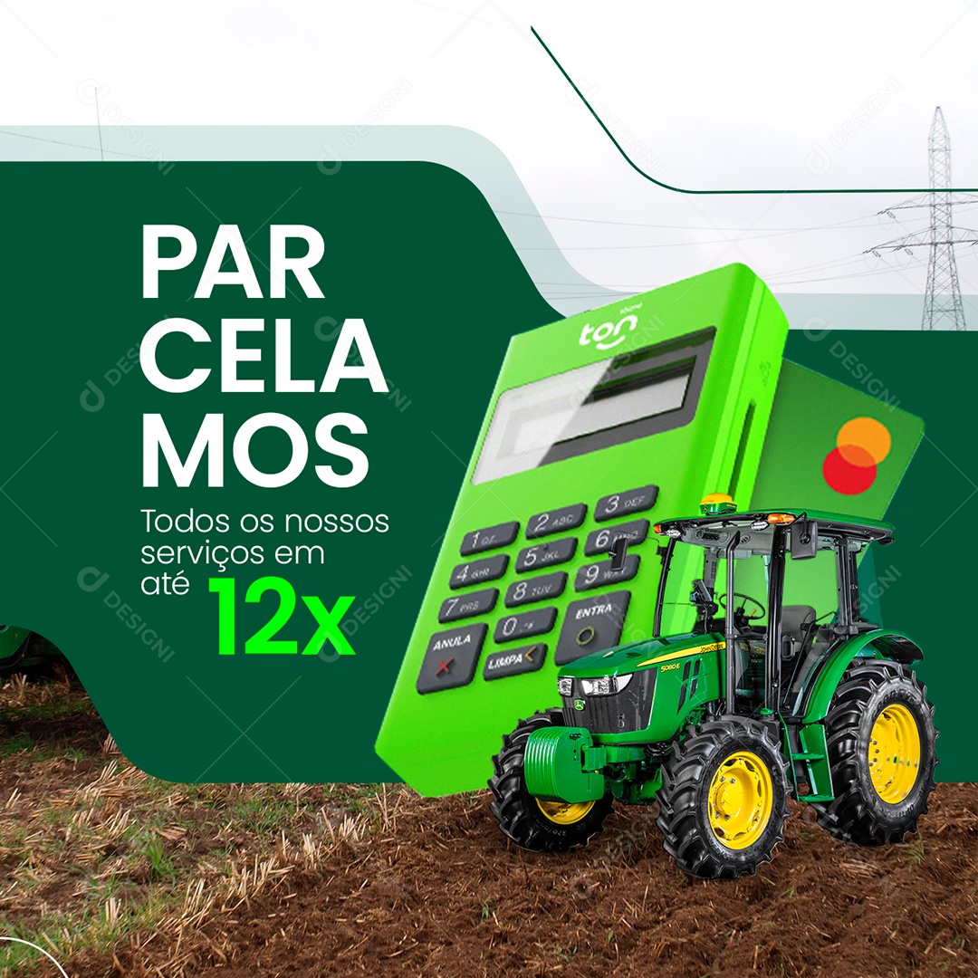 Parcelamos Todos os Nossos Serviços em Até 12x Peças Agropecuária Social Meda PSD Editável