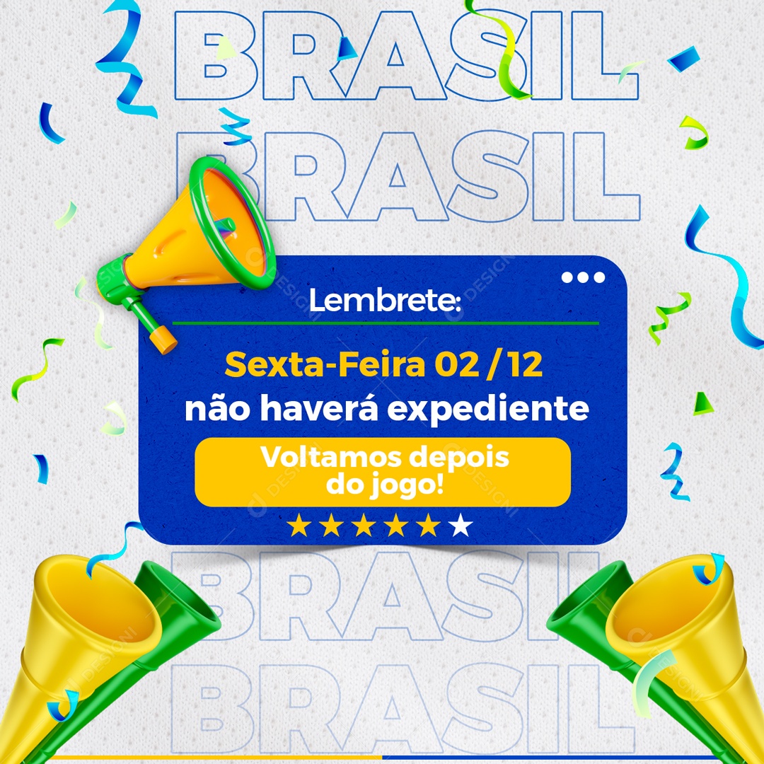 Lembrete Sexta-feira 02/12 Não Haverá Expediente Voltamos Depois do Jogo Social Media PSD Editável