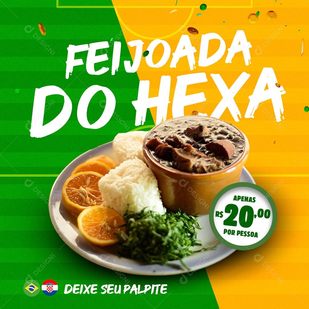 Feijoada do Hexa Apenas R$20,00 Por Pessoa Social Media PSD Editável