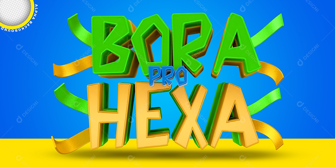 Texto 3D Bora Pro Hexa Verde e Amarelo PSD