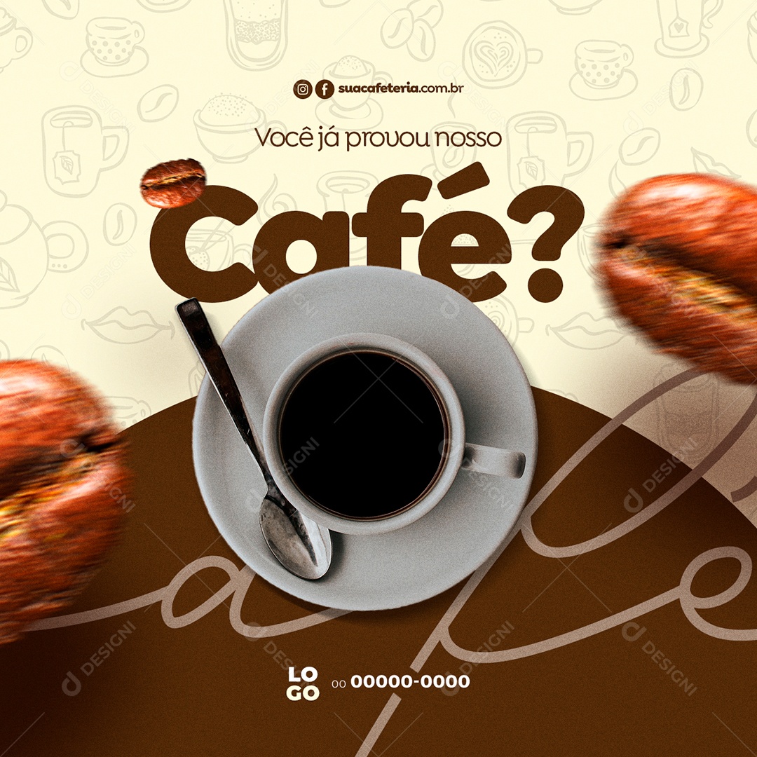Cafeteria Você Já Provou Nosso Café Social Media PSD Editável