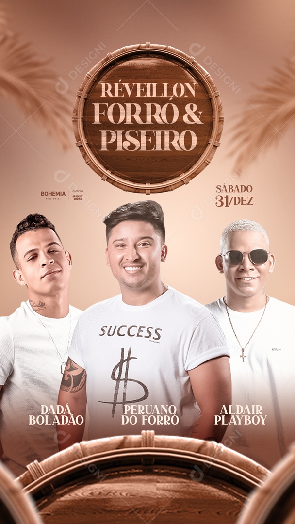 Flyer Réveilion Dadá Boladão, Peruano do Forró e Aldair PlayBoy Story Social Media PSD Editável