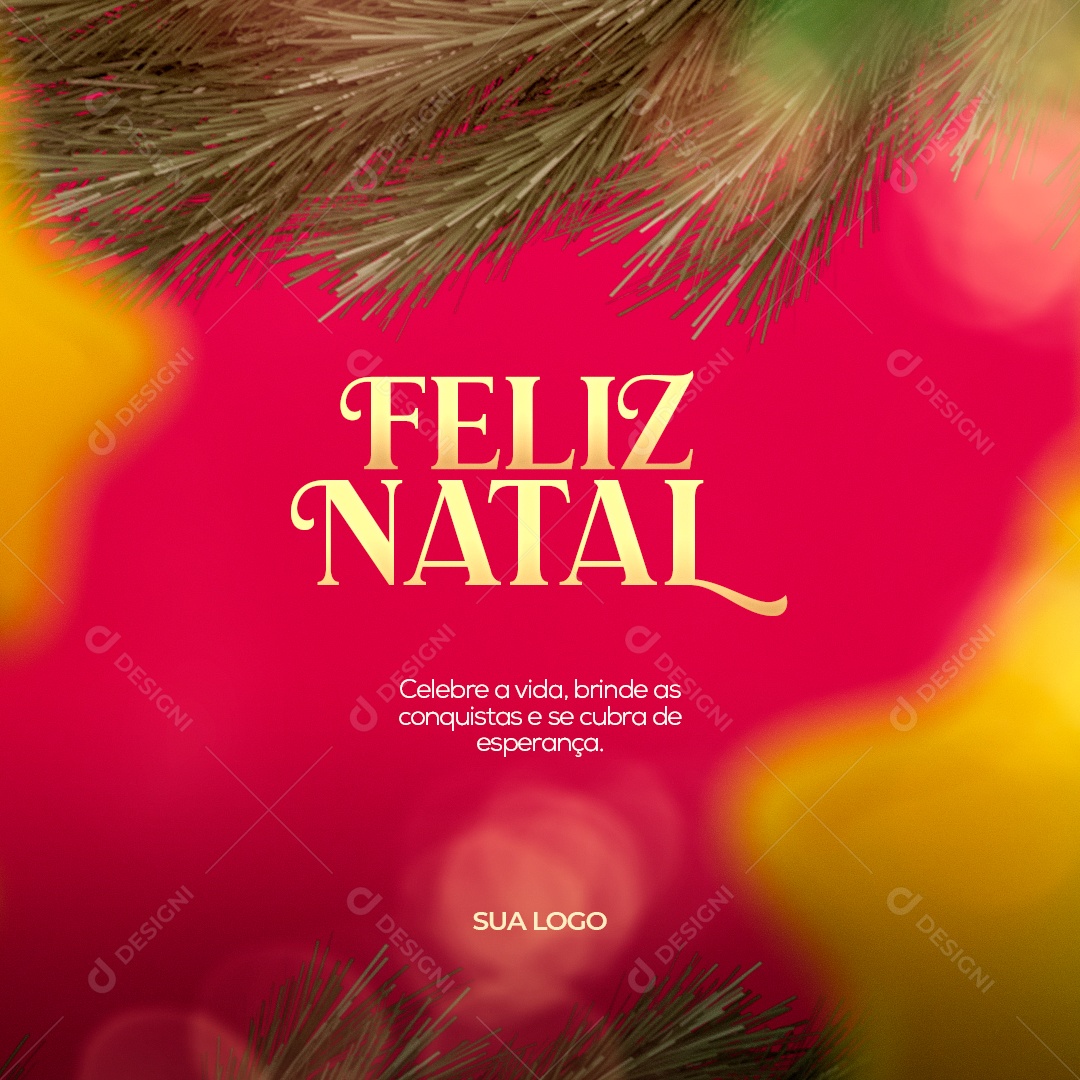 Celebre a vida, Brinde as Conquistas e se Cubra de Esperança Feliz Natal Social Media PSD Editável