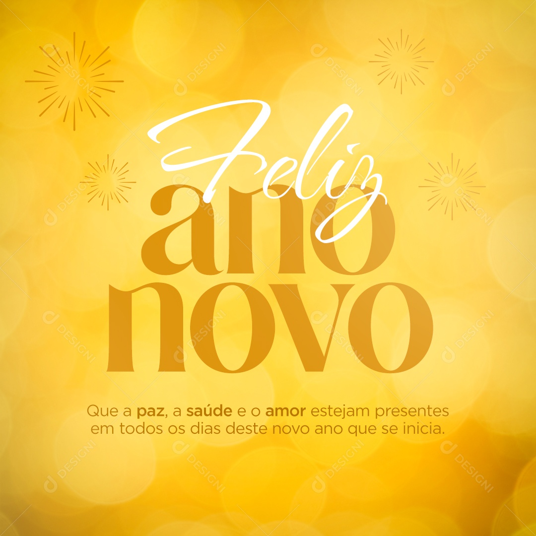 Feliz Ano Novo Que a Paz e o Amor Estejam Presentes em Todos os Dias Deste Novo Ano Que se Inicia Social Media PSD Editável