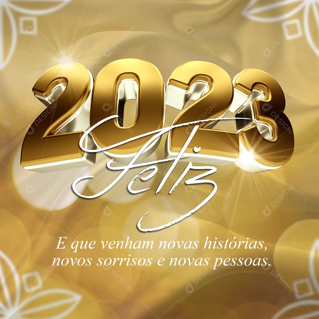 Feliz 2023 E Que Venham Novas Histórias Novos Sorrisos e Novas Pessoas Social Media PSD Editável