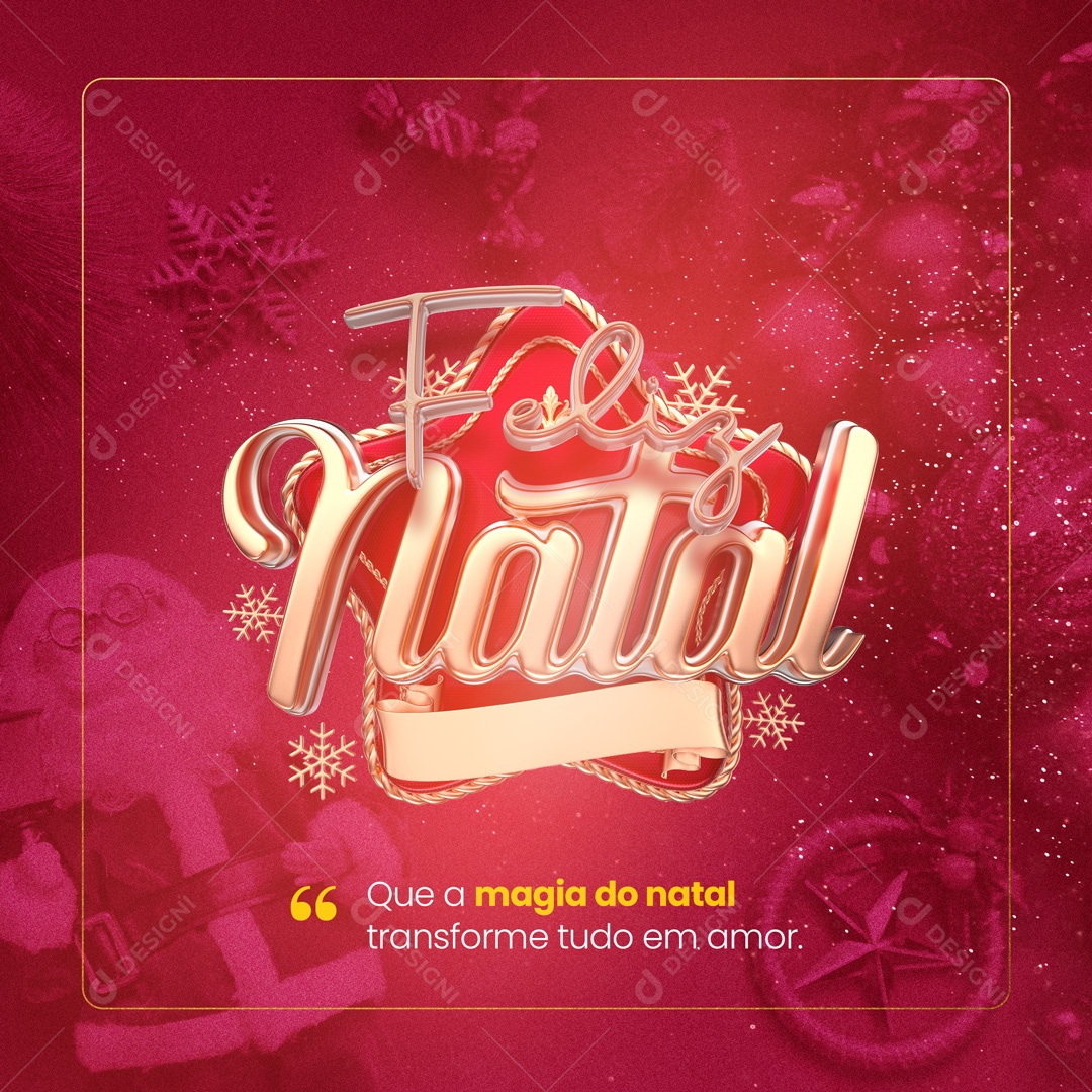 Que a Magia do Natal Transforme tudo em Amor Feliz Natal Social Media PSD Editável