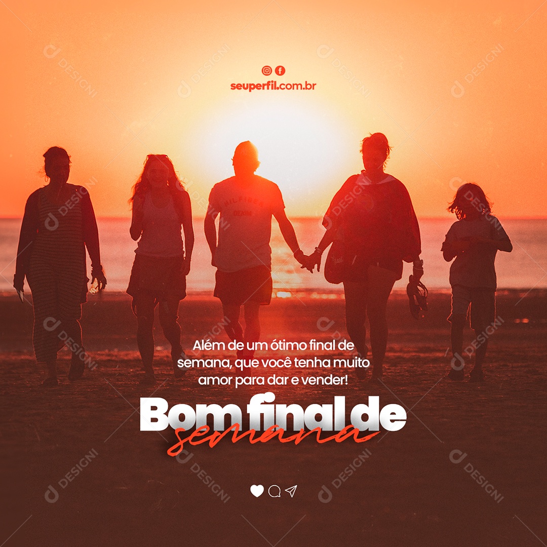 Além de um Ótimo Final de Semana que Você Tenha Muito Amor Social Media PSD Editável