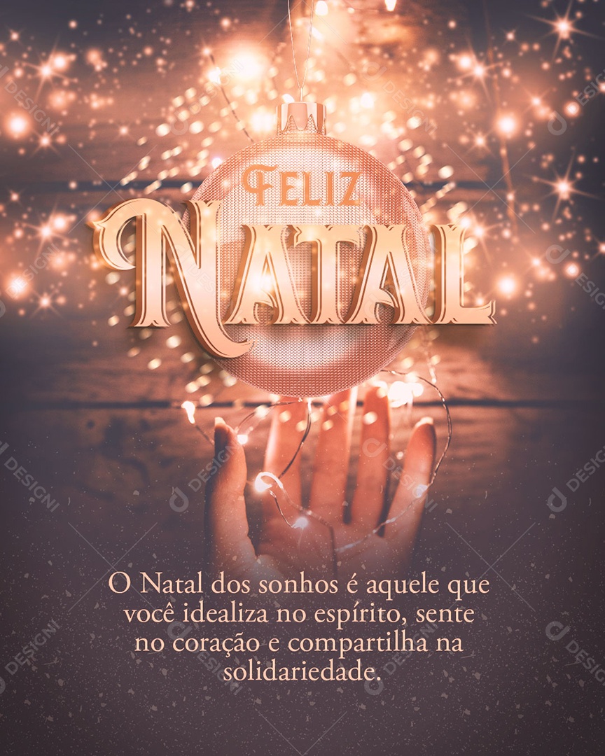 Feliz Natal O Natal Dos Sonhos é Aquele Que Você Idealiza no Espírito Sente no Coração e Compartilha na Solidariedade Social Media PSD Editável