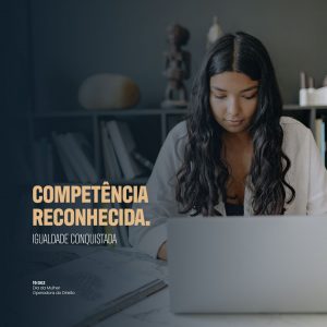 Dia da Mulher Operadora do Direito Competência Reconhecida Igualdade Conquistada Social Media PSD Editável
