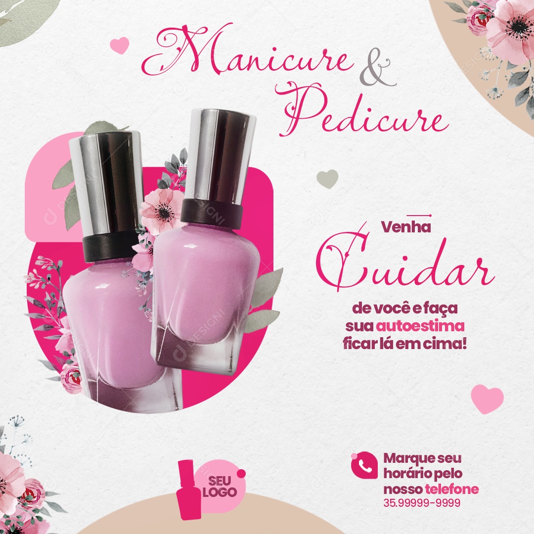 Manicure e Pedicure Venha Cuidar de Você e Faça Sua Autoestima Ficar lá Em Cima Social Media PSD Editável
