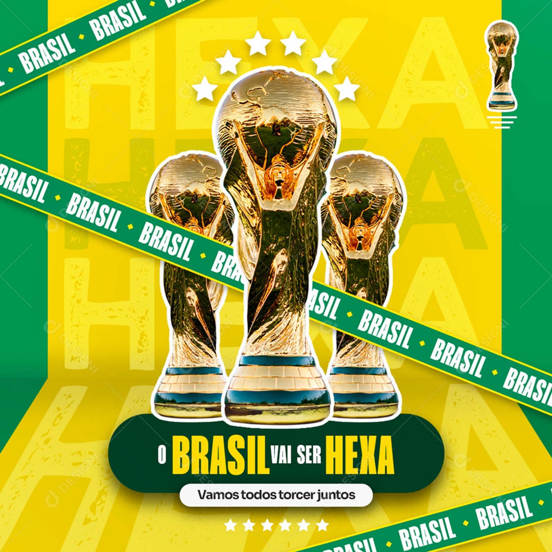 O Brasil Vai Ser Hexa Vamos Todos Torcer Juntos Social Media PSD Editável