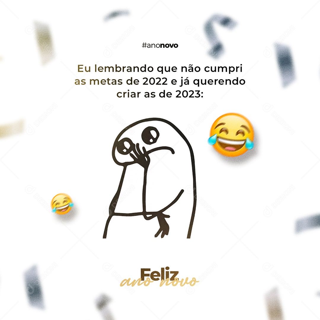 Eu Lembrando que Não Cumprir as Metas de 2022 Meme Ano Novo Social Media PSD Editável