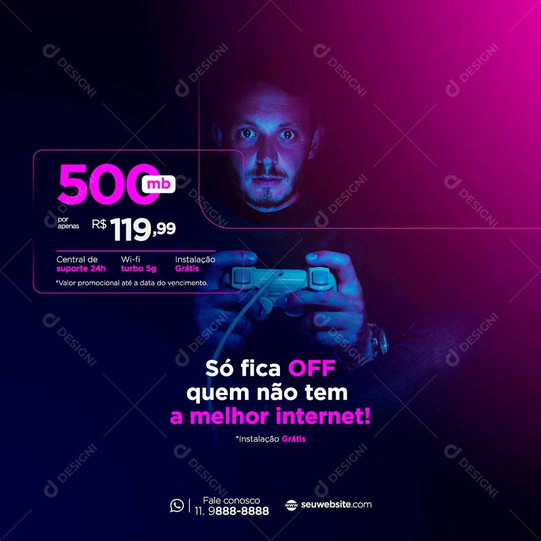 Post Provedor de Internet Só Fica OFF Quem Não Tem A Melhor Internet Social Media PSD Editável