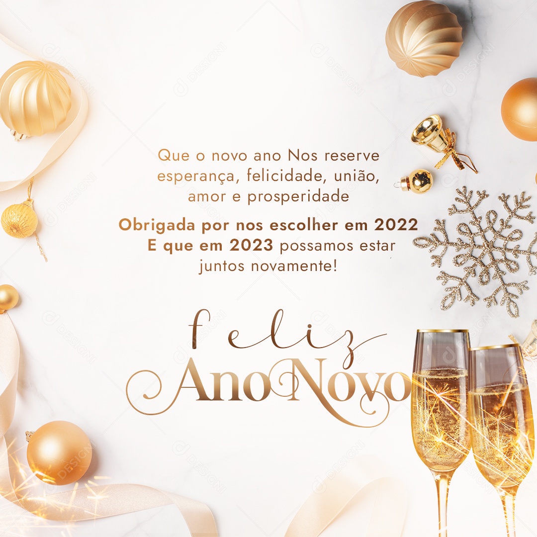 Feliz Ano Novo Que o Ano Novo Nos Reserve Esperança Felicidade União Amor e Prosperidade Obrigada Por Nos Escolher em 2022 e Que em 2023 Podemos Estar Juntos Novamente Social Media PSD Editável