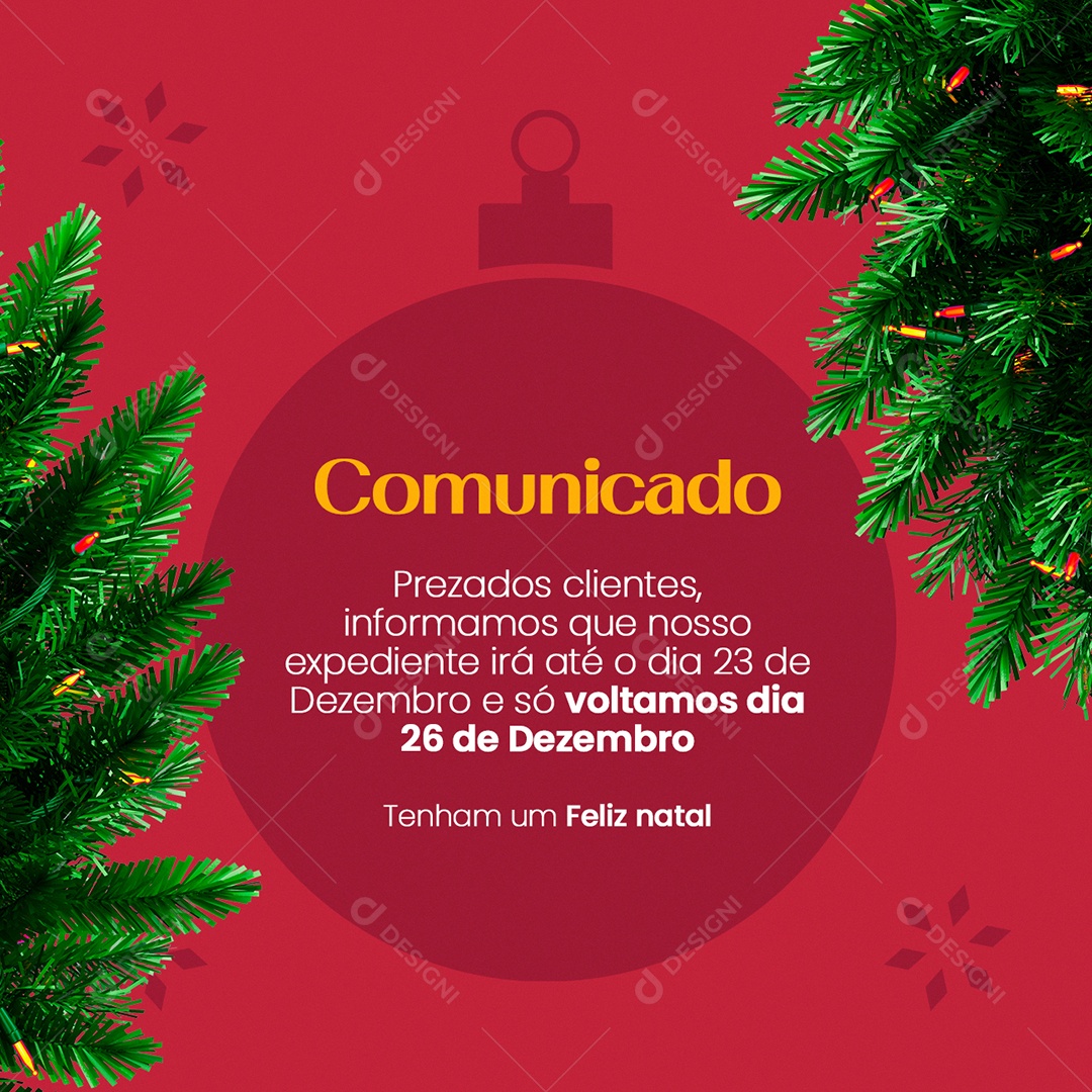 Comunicado Prezados Clientes Expediente até Dia 23 Feliz Natal Social Media PSD Editável