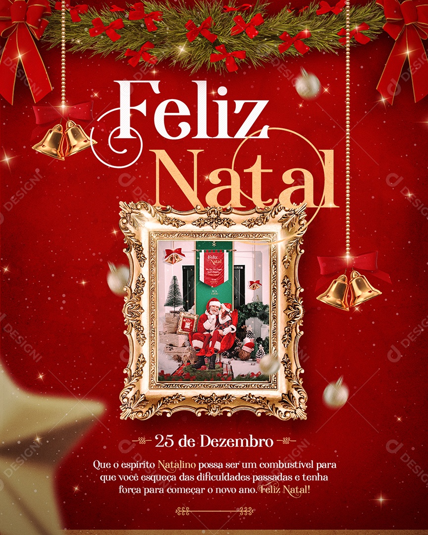Feliz Natal 25 de Dezembro Que o Espírito Natalino Possa Ser Um Combustível Para Que Você Esqueça Das Dificuldades Passadas e Tenha Força Para Começar o Novo Ano Social Media PSD Editável